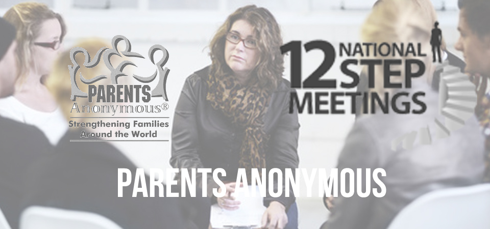 Parents Anonymous – 12 Step Meetings And Anonymous Groups